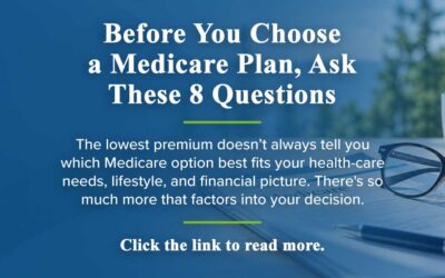 Before You Choose a Medicare Plan, Ask These 8 Questions