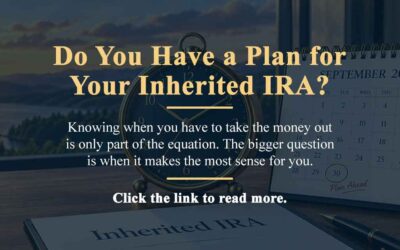 Do You Have a Plan for Your Inherited IRA?